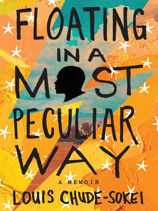Title details for Floating In a Most Peculiar Way by Louis Chude-Sokei - Available